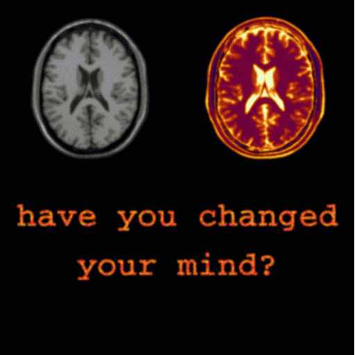 Have you changed your mind?